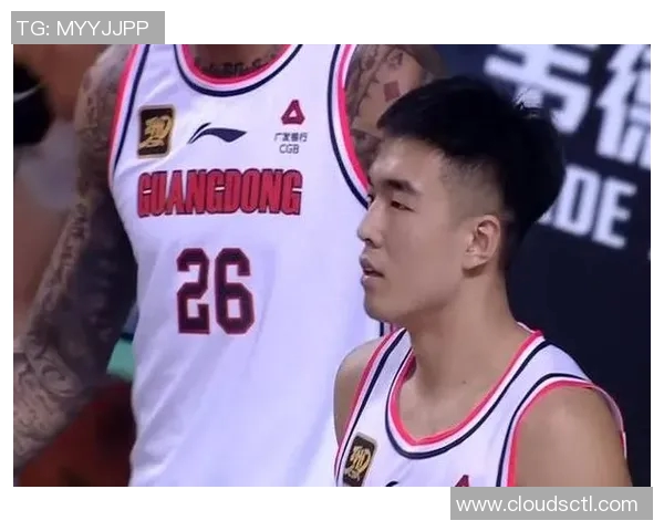 太适合广东队加强版胡明轩确认加盟杜锋争冠底牌